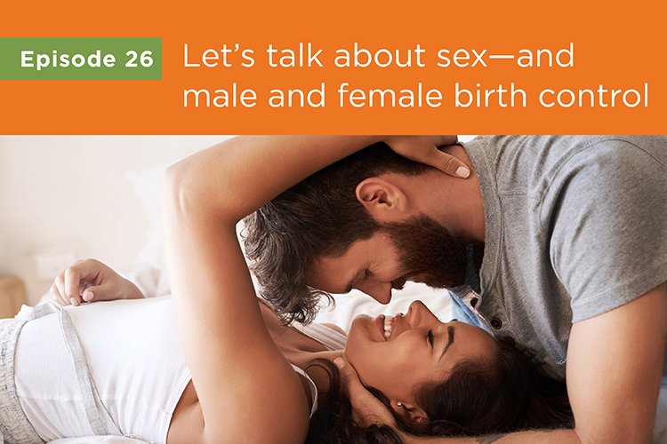 I Male and female birth control Health 360 with Dr. G Podcast